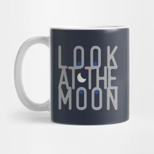 LOOK at the MOON Mug